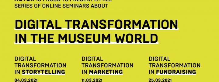 Online seminars DIGITAL TRANSFORMATION IN THE MUSEUM WORLD